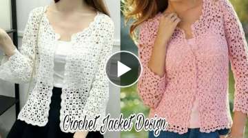 New Beautiful & Stylish Crochet Jacket Design For Girls.