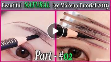 Beautiful Natural Eye Makeup Tutorial Compilation ♥ 2019 ♥ Part #02