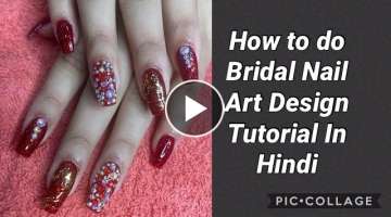 HOW TO DO BRIDAL NAIL ART Tutorial in Hindi BY NITU KOHLI ACADEMY, New Delhi, INDIA.
