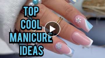 Top beautiful nail designs / Beautiful manicure designs for every day / chic nails